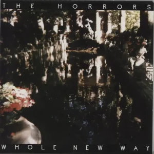 The Horrors Whole New Way UK 7" vinyl Special Offer