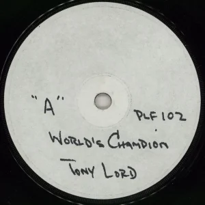 Tony Lord World's Champion - Test Pressing UK 7" vinyl Factory Price