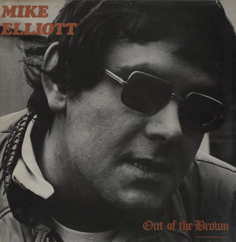 Hot Deal Mike Elliott (Folk) Out Of The Brown UK Vinyl LP