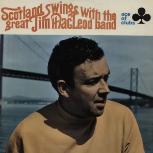Jim MacLeod Scotland Swings With The Great Jim MacLeod Band UK Vinyl LP Today Only