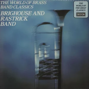 The Brighouse & Rastrick Brass Band The World Of Brass Band Classics UK Vinyl LP Markdown