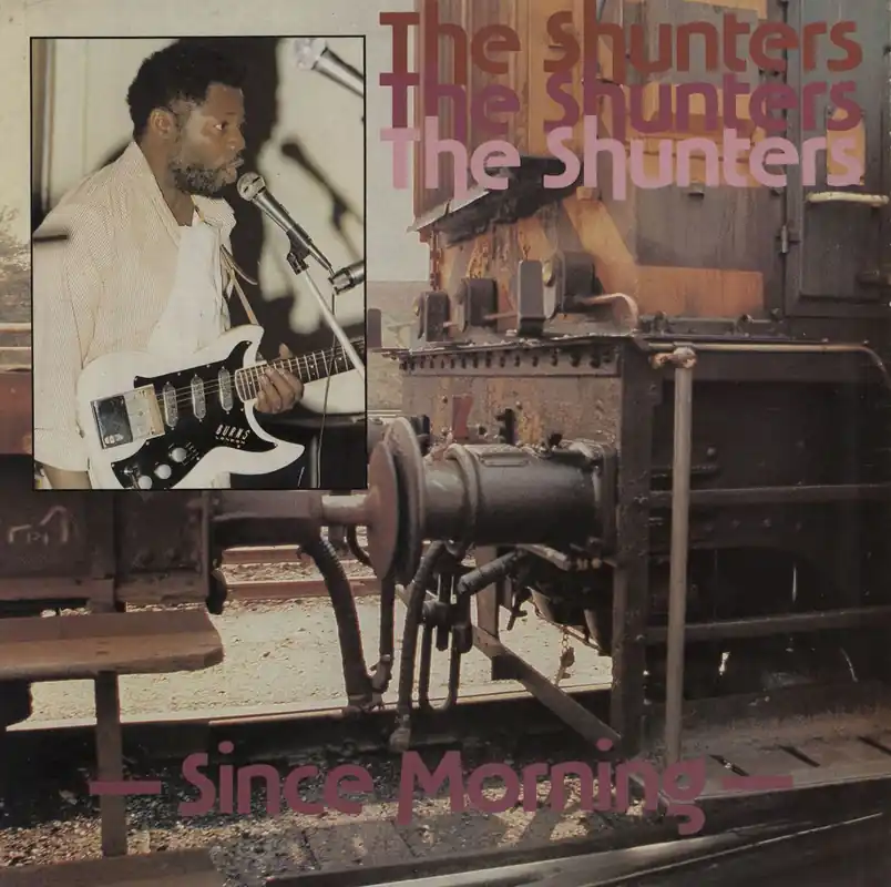 Last Chance The Shunters Since Morning UK Vinyl LP
