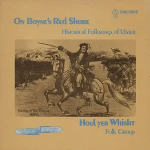 Houl Yer Whisht Folk Group On Boyne's Red Shore - Historical Folk Songs Of Ulster Irish Vinyl LP Best Price