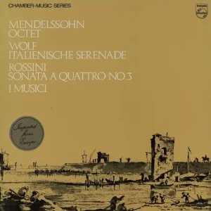 Premium I Musici Mendelssohn: Octet in E Flat, Op.20 / Wolf: Italian Serenade in G / Rossini: Sonata A Quattro No. 3 Dutch Vinyl LP