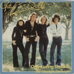 Guys 'n' Dolls Only Loving Does It UK 7" vinyl Deal