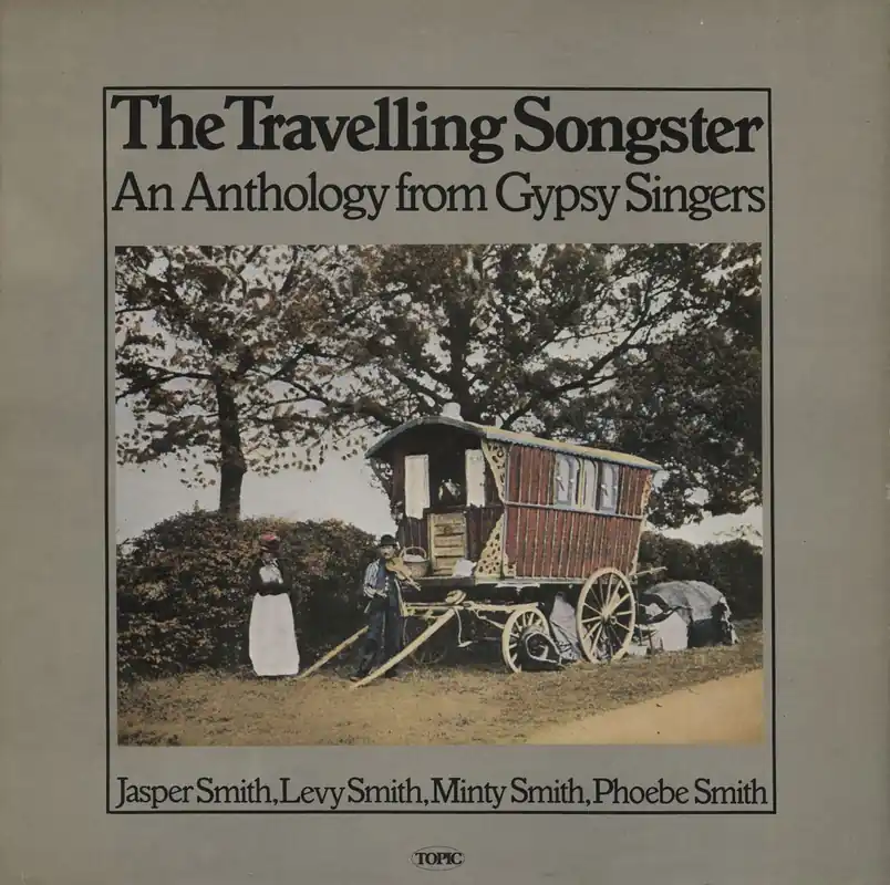 The Travelling Songster An Anthology From Gypsy Singers UK Vinyl LP Latest