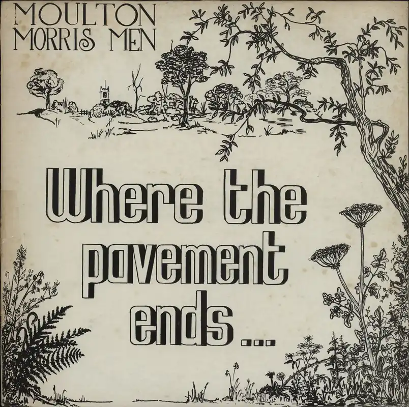 No Minimum Order The Moulton Morris Men Where The Pavement Ends... UK Vinyl LP