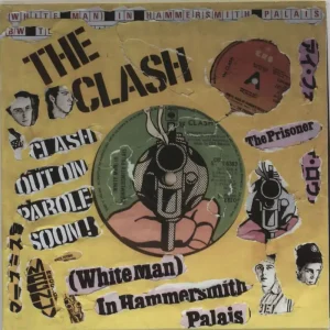 The Clash (White Man) In Hammersmith Palais - Punk Art Sleeve UK 7" vinyl While Supplies Last