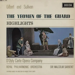 Brand New The D'Oyly Carte Opera Company The Yeomen Of The Guard Highlights UK Vinyl LP