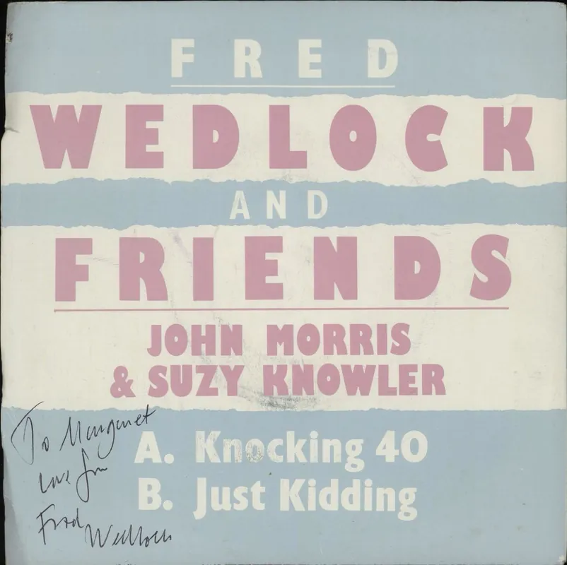Top Pick Fred Wedlock Knocking 40 - Autographed UK 7" vinyl