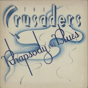 Certified The Crusaders Rhapsody And Blues - 1st UK Vinyl LP