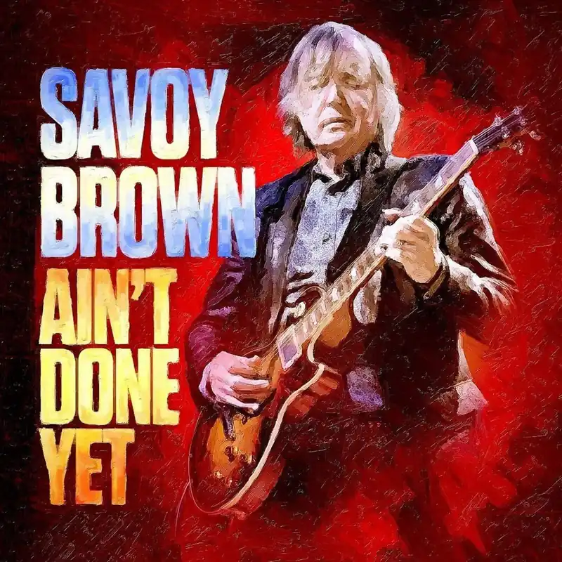 Savoy Brown Ain't Done Yet - Sealed UK Vinyl LP Buy Online
