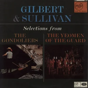 Gilbert & Sullivan Selections From 'The Gondoliers' And 'The Yeomen Of The Guard' UK Vinyl LP Direct From Factory