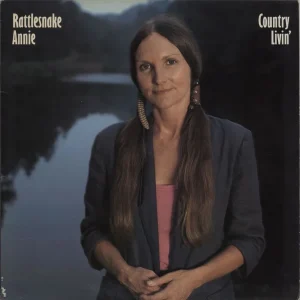 Rattlesnake Annie Country Livin' UK Vinyl LP In Demand