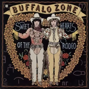 Sweethearts Of The Rodeo Buffalo Zone US Vinyl LP Popular