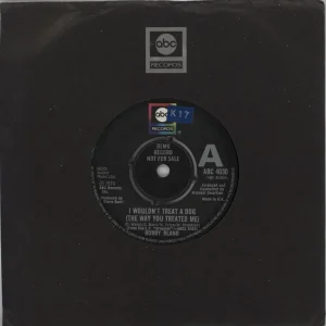 Bobby Bland I Wouldn't Treat A Dog (The Way You Treated Me) - A Label UK Promo 7" vinyl Trusted Brand