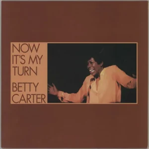 Hot Picks Betty Carter Now It's My Turn UK Vinyl LP