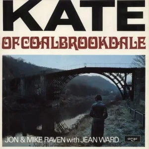 Limited Edition Jon & Mike Raven Kate Of Coalbrookdale - Autographed by Jon Raven UK Vinyl LP