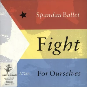 Spandau Ballet Fight For Ourselves - Stickered UK 7" vinyl Trending