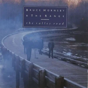 Don’t Miss Out Bruce Hornsby The Valley Road UK 7" vinyl