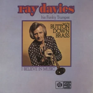 Ray Davies & The Button Down Brass I Believe In Music UK Vinyl LP New Release