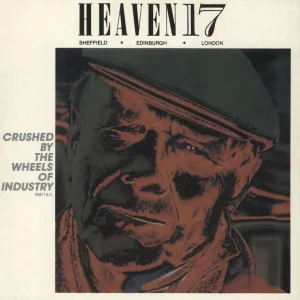 Holiday Sale Heaven 17 Crushed By The Wheels Of Industry UK 12" vinyl