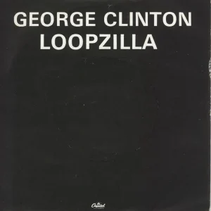 Weekend Sale George Clinton Loopzilla + Sleeve UK 7" vinyl