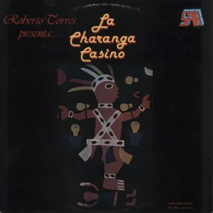 Hot Picks La Cali Charanga Roberto Torres Presenta... La Charanga Casino US Vinyl LP