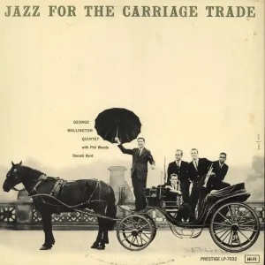 George Wallington Jazz For The Carriage Trade Japanese Vinyl LP Final Sale