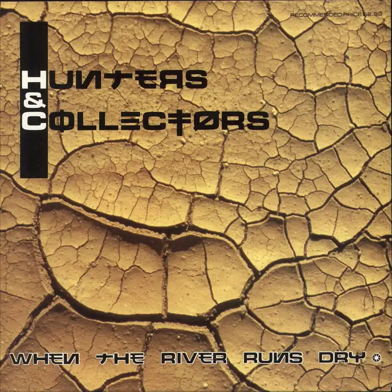 Place Order Hunters & Collectors When The River Runs Dry Australian 7" vinyl