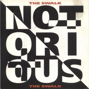 Notorious The Swalk UK 7" vinyl While Supplies Last