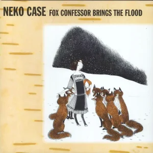 Certified Neko Case Fox Confessor Brings The Flood US Vinyl LP