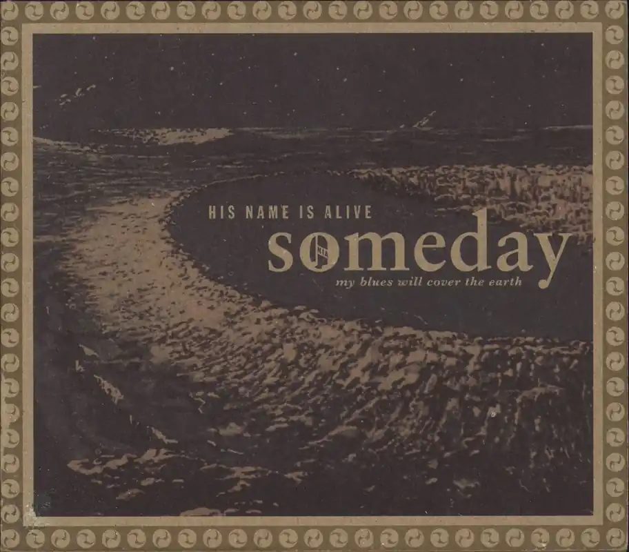 Best Choice His Name Is Alive Someday My Blues Will Cover The Earth UK CD album