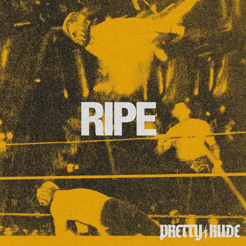 Top Rated Pretty Rude - Ripe (New Vinyl) – Sonic Boom Records