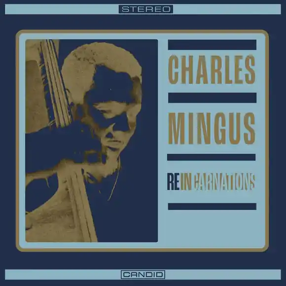 Weekend Sale Charles Mingus - Reincarnations (New Vinyl) &ndash; Sonic Boom Records