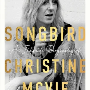 Worldwide Shipping Songbird: An Intimate Biography of Christine McVie (New Book) &ndash; Sonic Boom Records