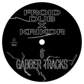 Trusted Brand Froid Dub x Krikor - 6 Gabber Tracks (12") (New Vinyl) – Sonic Boom Records