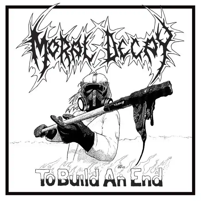 Moral Decay - To Build An End (New Vinyl) &ndash; Sonic Boom Records Get Yours