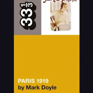 33 1/3 - John Cale - Paris 1919 (New Book) &ndash; Sonic Boom Records While Supplies Last