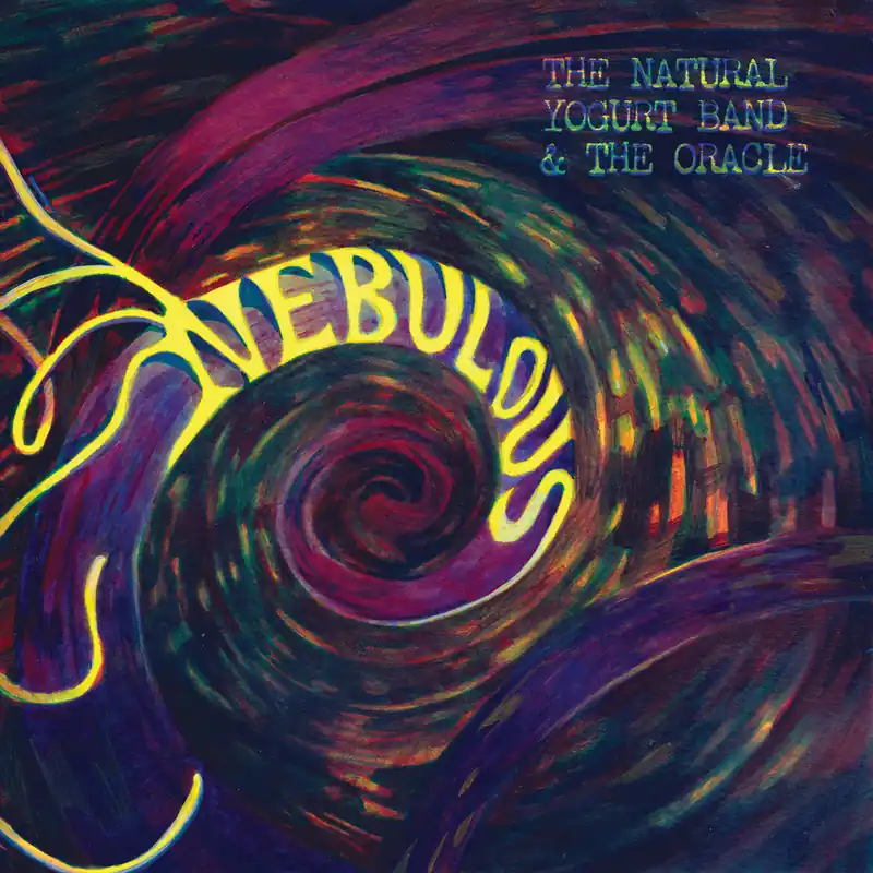 Affordable Natural Yogurt Band & The Oracle - Nebulous (New Vinyl) &ndash; Sonic Boom Records