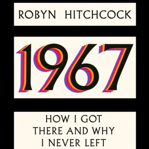 1967: How I Got There and Why I Never Left (New Book) &ndash; Sonic Boom Records Free Returns