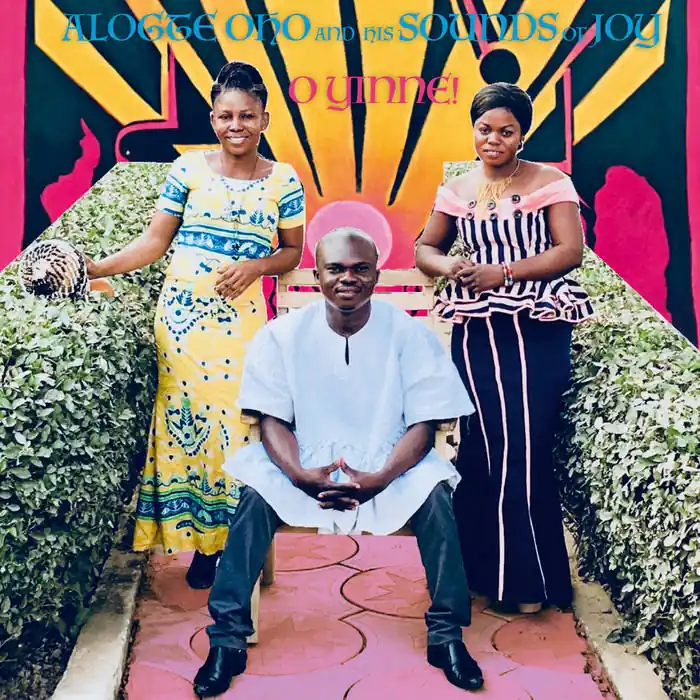 Alogte Oho and his Sounds of Joy - O Yinne! (New Vinyl) &ndash; Sonic Boom Records Same Day Shipping