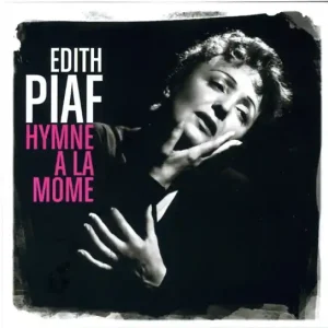 Modern Edith Piaf ?Çô Hymne A La M??me (New CD) &ndash; Sonic Boom Records