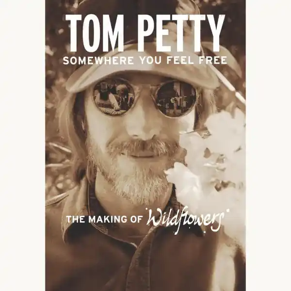 Tom Petty - Somewhere You Feel Free: The Making Of Wildflowers (Blu-Ra &ndash; Sonic Boom Records Worldwide Shipping