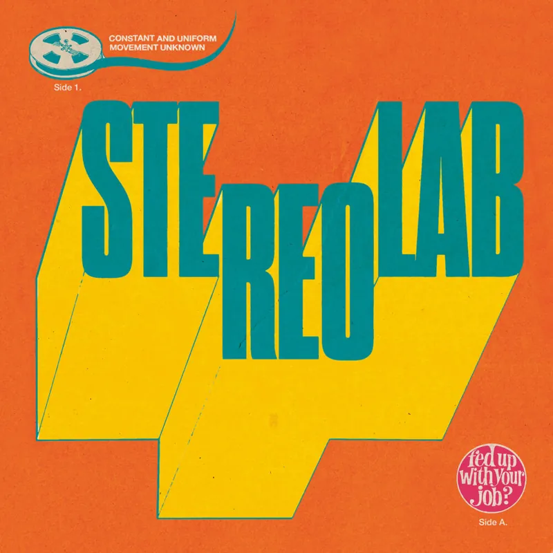 Stereolab - Fed Up With Your Job? / Constant And Uniform Movement Unkn &ndash; Sonic Boom Records Seasonal Sale