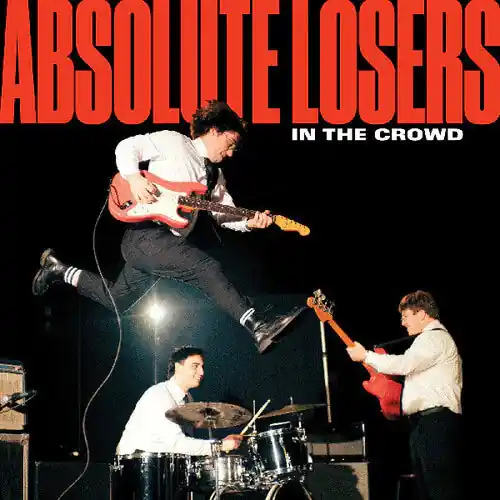 Absolute Losers - In The Crowd (New Vinyl) &ndash; Sonic Boom Records Last Chance