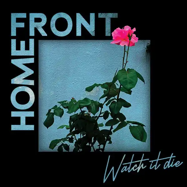 Buy Online Home Front - Watch It Die (New Vinyl) &ndash; Sonic Boom Records