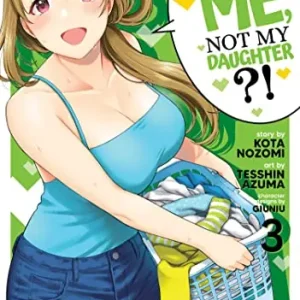 You Like Me,  Not My Daughter?! (Manga) Vol. 3 Wholesale